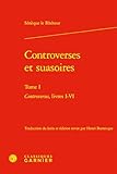 livre la controverse de sion  Controverses et Suasoires: Controverses, livres I-VI (Tome I)