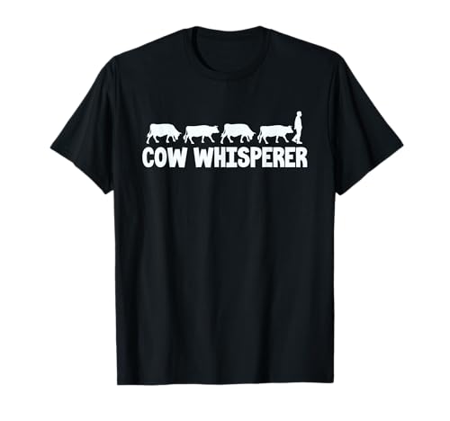 Cow Whisperer Funny Farmer Farming Lovers Outfit Men Women T-Shirt