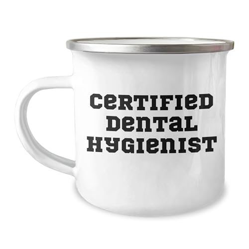 Funny Birthday Unique Gift for Dental Hygienist - Camping Mug, 'Certified Dental Hygienist' Quote, Stainless Steel with Enamel Finish, 12 oz, Gifts from Family to Dental Hygienist