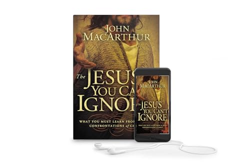 The Jesus You Can't Ignore: What You Must Learn from the Bold Confrontations of Christ