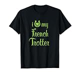 Cadeau idéal I Love My French Trotter Horse Show Trainer T-Shirt