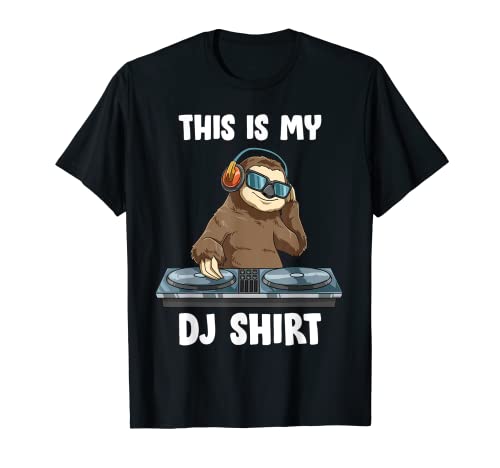 This Is My DJ Shirt - Sloth DJ Party Club Disk Jockey EDM Camiseta