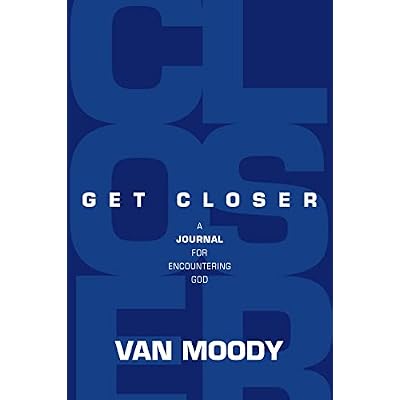 Get Closer - Journal: A JOURNAL for Encountering God
