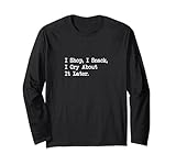 Citation d'achat amusante I Shop, I Snack, I Cry About It Later Manche Longue