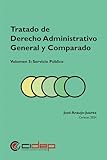 Tratado de Derecho Administrativo General y Comparado, Volumen 5, Servicio Público (Spanish Edition)