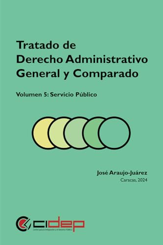 Tratado de Derecho Administrativo General y Comparado, Volumen 5, Servicio Público (Spanish Edition)