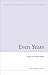 Even Years (Wick First Book)