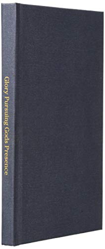 Glory Pursuing Gods Presence: Revealing Secrets 1087815118 Book Cover
