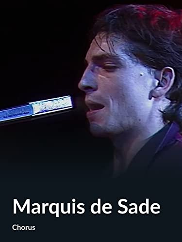 Marquis de Sade (Chorus)