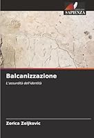 Balcanizzazione (Italian Edition) 6208488788 Book Cover