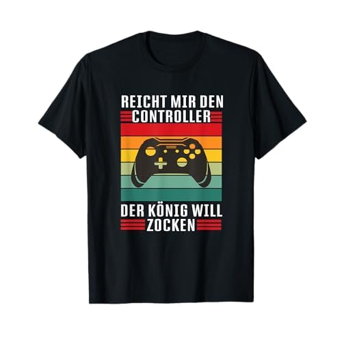 Reichet mir den Controller König Zocken I Konsole Gamer T-Shirt
