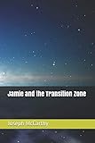 Jamie and the Transition Zone