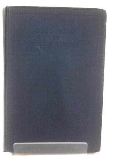 Good Friday to Easter Sunday [Unknown] B00IHKCY9K Book Cover