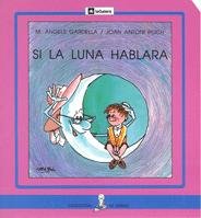 Si la luna hablara (La Sirena) 842462789X Book Cover