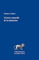 Histoire Naturelle de la Traduction 2251449426 Book Cover