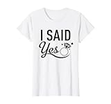 Matching Bachelorette Party Shirt - I Said Yes Tee - Black T-Shirt