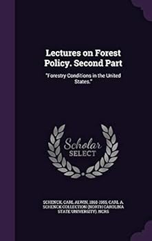 Hardcover Lectures on Forest Policy. Second Part: "Forestry Conditions in the United States." Book