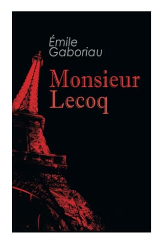 Monsieur Lecoq: Murder Mystery Novel