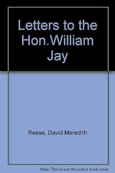 Hardcover Letters to the Hon. William Jay, being a reply to his "Inquiry into the American colonization and American anti-slavery societies." Book