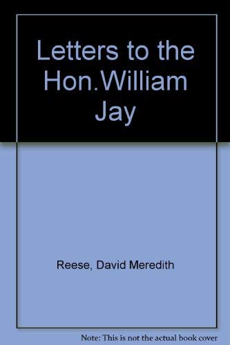 Letters to the Hon. William Jay, being a reply ... 0837129117 Book Cover