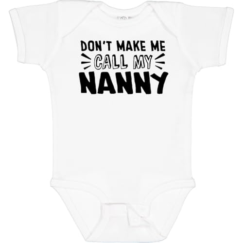 Image of inktastic Don't Make Me Call My Nanny Baby Bodysuit