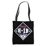 Proud H1B Visa Tech Worker and future immigrant Tote Bag