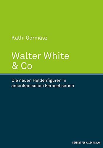Walter White & Co: Die neuen Heldenfiguren in amerikanischen Fernsehserien