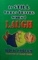 It Still Feels Better When I Laugh 093551578X Book Cover