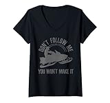 Photo Gallery donna snowmobile don t follow me you will make it divertente regalo maglietta con collo a v Photo Gallery donna snowmobile don t follow me you will make it divertente regalo maglietta con collo a v