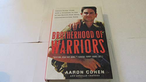 Brotherhood of Warriors: Behind Enemy Lines with a Commando in One of the World's Most Elite Counterterrorism Units