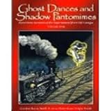 Ghost Dances and Shadow Pantomimes - Eyewitness Accounts of the Supernatural in Old Georgia (Volume 1)