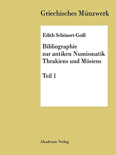 Bibliographie zur antiken Numismatik Thrakiens und Moesiens (Griechisches Münzwerk) (German Edition)