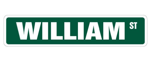 WILLIAM Street Sign Childrens Name Room Sign | Indoor/Outdoor |  18" Wide Plastic Sign