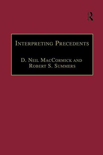 Interpreting Precedents: A Comparative Study (Applied Legal Philosophy)