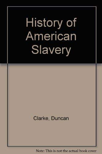 History of American Slavery 1572152567 Book Cover