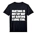 Mens Farting is Just My Way of Saying I Love You Fart Performance T-Shirt