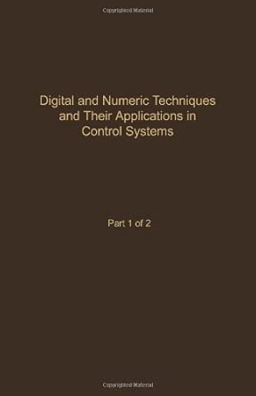 Digital and Numeric Techniques and Their Applications in Control Systems (v.55) book cover