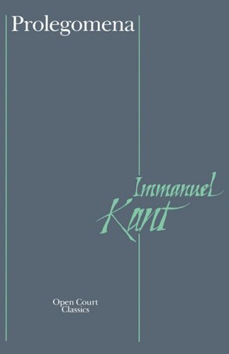 Prolegomena to Any Future Metaphysics (Open Court Classics)