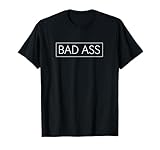 Bad Ass T-Shirt T-Shirt