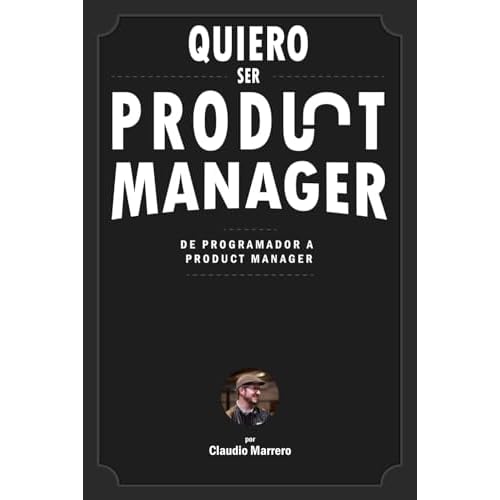 Quiero ser product manager: De programador a product manager
