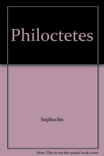 Philoctetes (Greek Tragedy in New Translations) 019513656X Book Cover