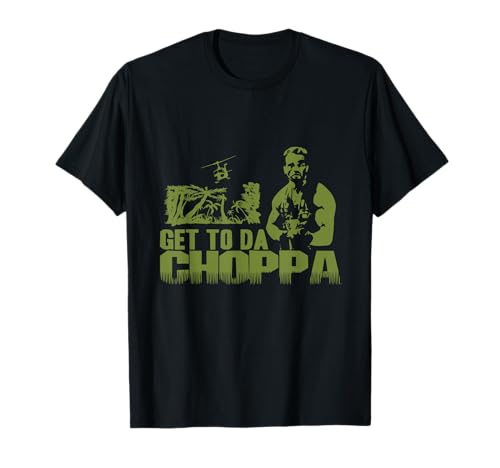 Get To The Choppa T-Shirt T-Shirt