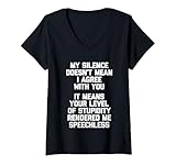 Mujer Mi Silencio no Significa Que Estoy de Acuerdo contigo... - Dicho Divertido Camiseta Cuello V