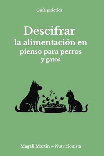 DESCIFRAR LA ALIMENTACIÓN EN PIENSO PARA PERROS Y GATOS