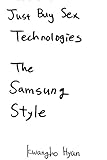 Just Buy Sex Technologies: The Samsung Style