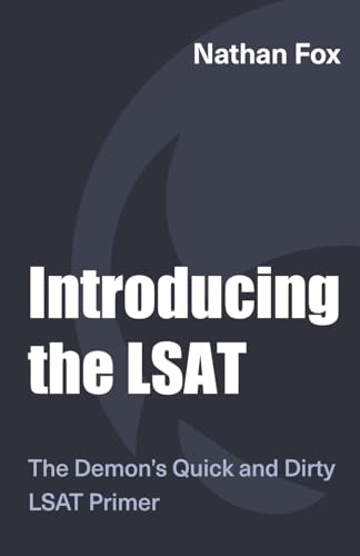 Introducing the LSAT: The Fox Test Prep Quick & Dirty LSAT Primer