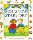 Hardcover Sun, Snow, Stars, Sky by Catherine Anholt (1995-05-01) Book