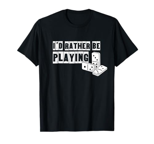 Domino Player Hobby Dominoes Game Funny Saying T-Shirt