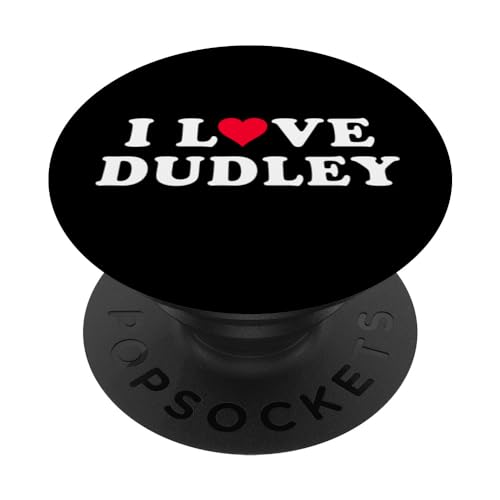 Ich liebe Dudley Passende Freundin und Freund Dudley Name PopSockets mit austauschbarem PopGrip Ich liebe Dudley Passende Freundin und Freund Dudley Name PopSockets mit austauschbarem PopGrip