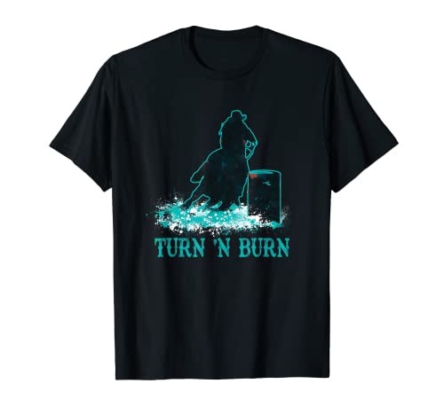 Barrel Racer Turn and Burn Barrel Racing Rodeo Cowgirl T-Shirt